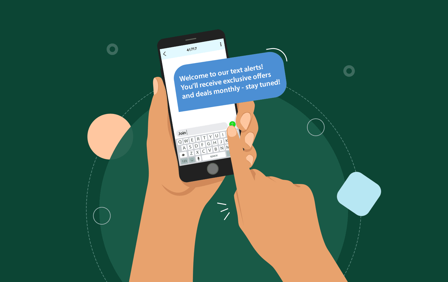 Cartoon representation of someone texting in the word “Join” to a 10-digit phone number, and receiving a response back that says “Welcome to our text alerts! You’ll receive exclusive offers and deals monthly - stay tuned!”