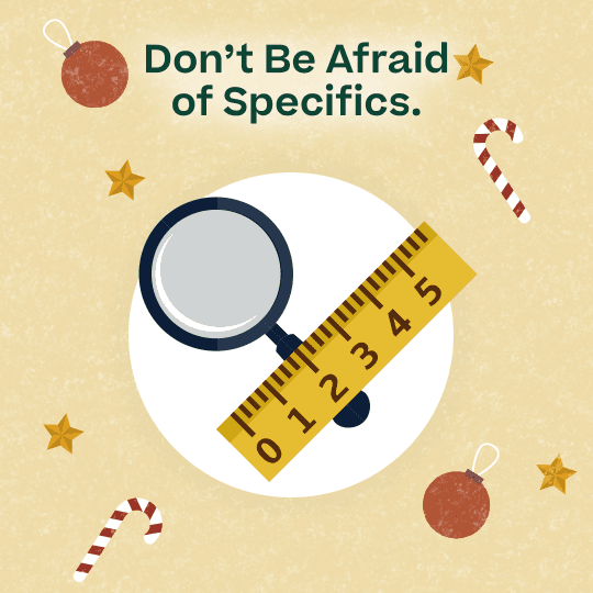 "Don't be afraid of specifics" graphic showing a ruler and magnifying glass