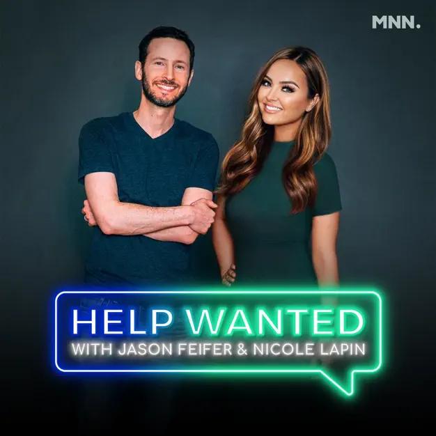 Help Wanted with Jason Feifer and Nicole Lapin