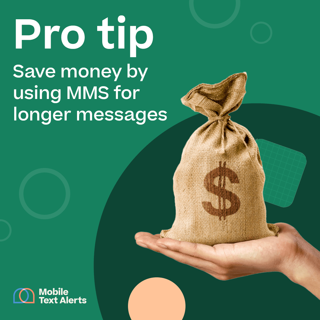 Attractive social media-like graphic saying “Pro tip: Save money by using MMS for longer messages with money icons or smiley face icons